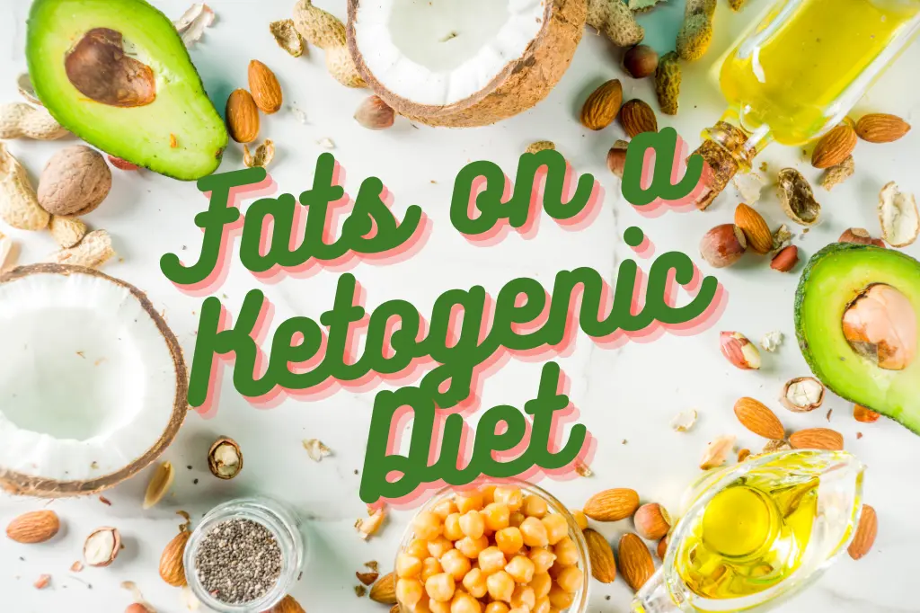 fats on a ketogenic diet